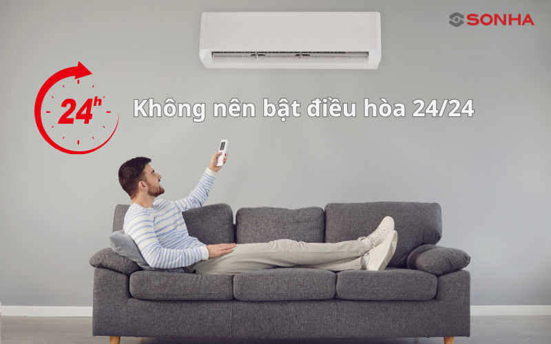 Việc bật điều hòa 24/24 vừa tiêu tốn điện năng vừa nhanh chóng làm giảm tuổi thọ điều hòa